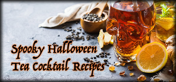 Spooky Halloween Tea Cocktail Recipes